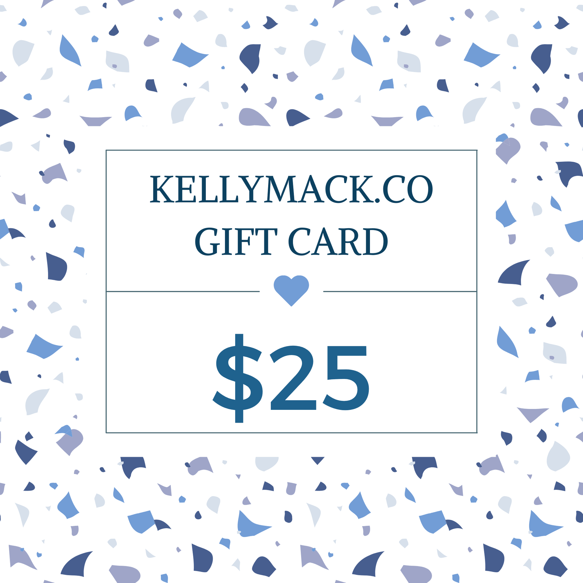 KellyMack.Co gift card $25.00 KellyMack.Co Gift Card